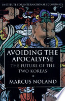 Avoiding the Apocalypse: The Future of the Two Koreas [ISBN not on www], The Future of the Two Koreas