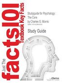 Studyguide for Psychology, The Core by Morris, Charles G., ISBN 9780136033448